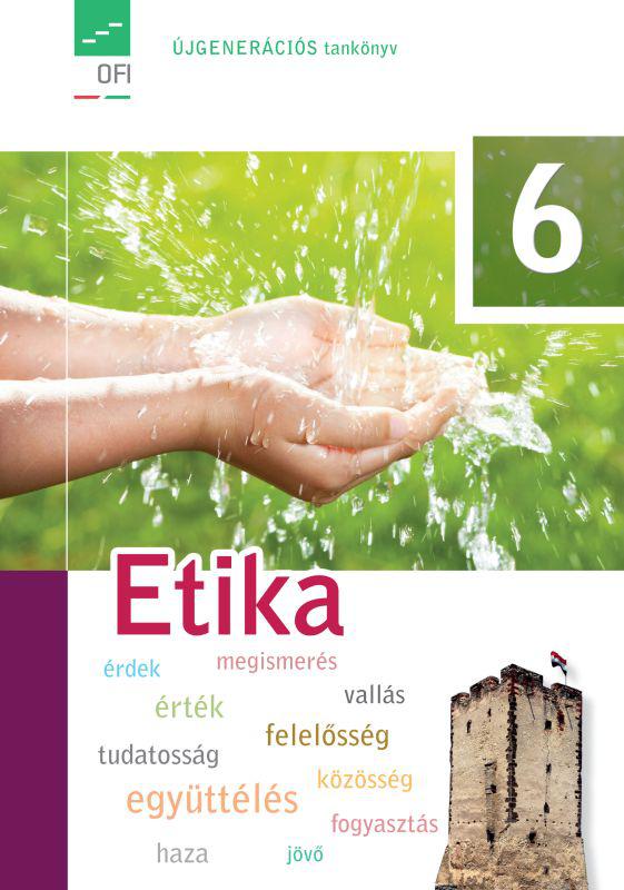 FI-504030601 Etika tankönyv 6. - Újgenerációs tankönyv