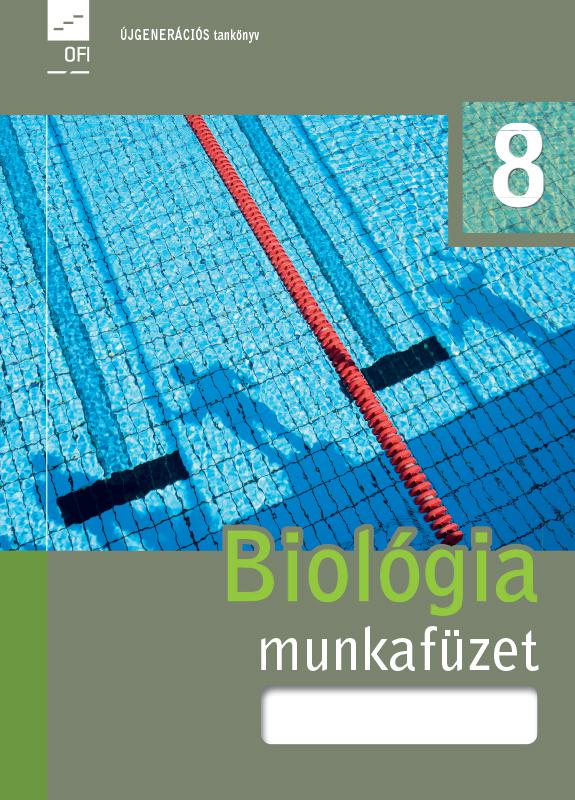 FI-505030802/1 Biológia – egészségtan munkafüzet 8. - Újgenárciós tankönyv