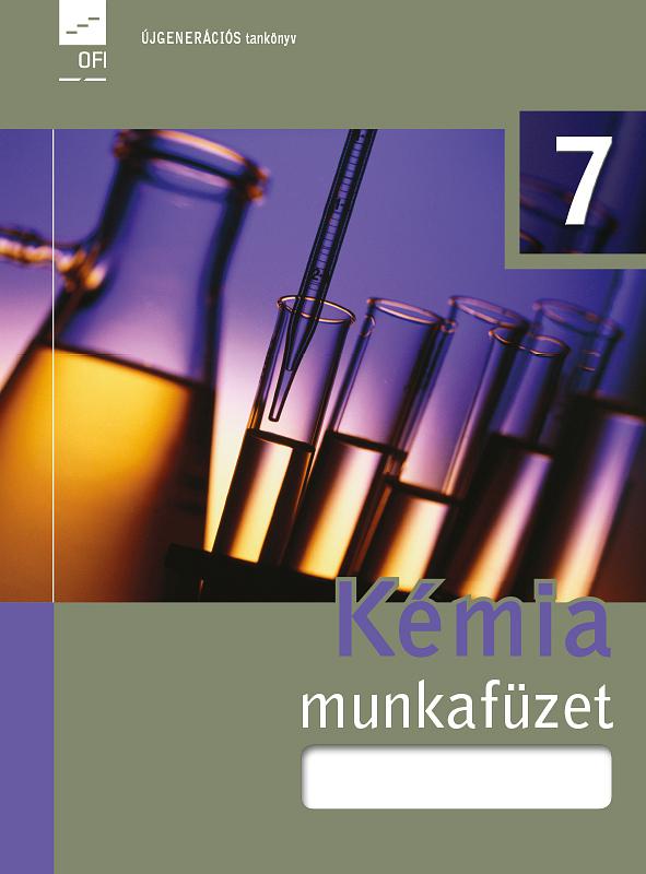 FI-505050702/1 Kémia munkafüzet 7. Újgenerációs