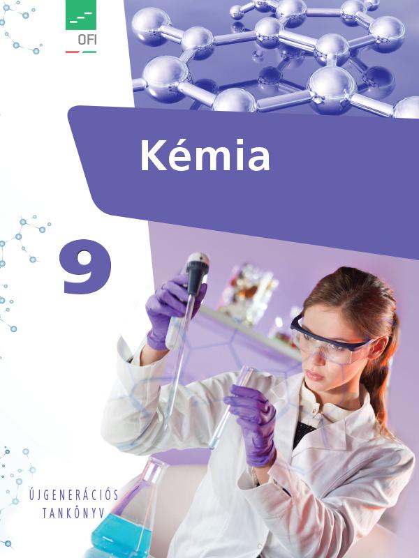 FI-505050901/1 Kémia tankönyv 9. A kerettanterv - Újgenerációs tankönyv