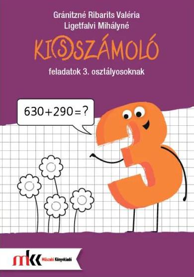 MK-4103 Ki(s)számoló feladatok 3. osztályosoknak