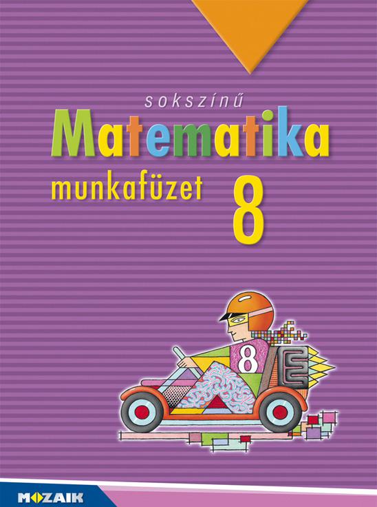 MS-2318 Sokszínű matematika 8. munkafüzet
