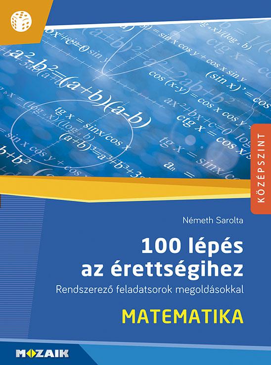 MS-2328 100 lépés az érettségihez - Matematika, középszint, írásbeli
