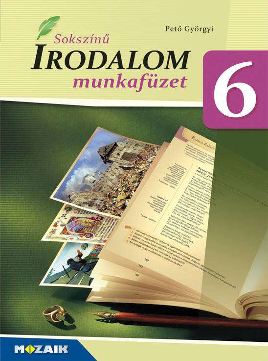 MS-2348U Sokszínű irodalom 6. munkafüzet