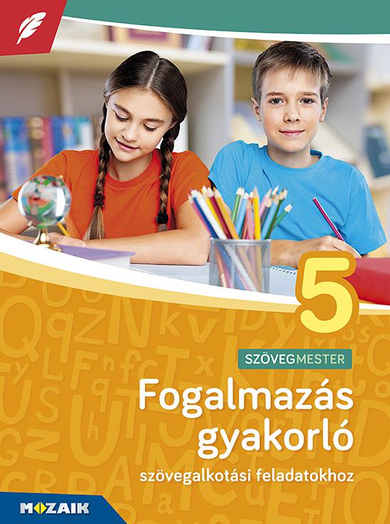 MS-2381U Fogalmazás gyakorló 5. osztály - Szövegalkotási feladatokhoz