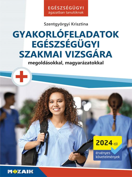 MS-3132 Gyakorlófeladatok egészségügyi szakmai vizsgára