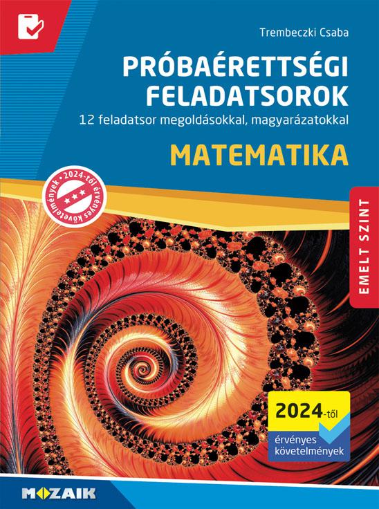 MS-3175U Próbaérettségi feladatsorok - Matematika - Emelt szint - 12 feladatsor (2024-től érvényes)