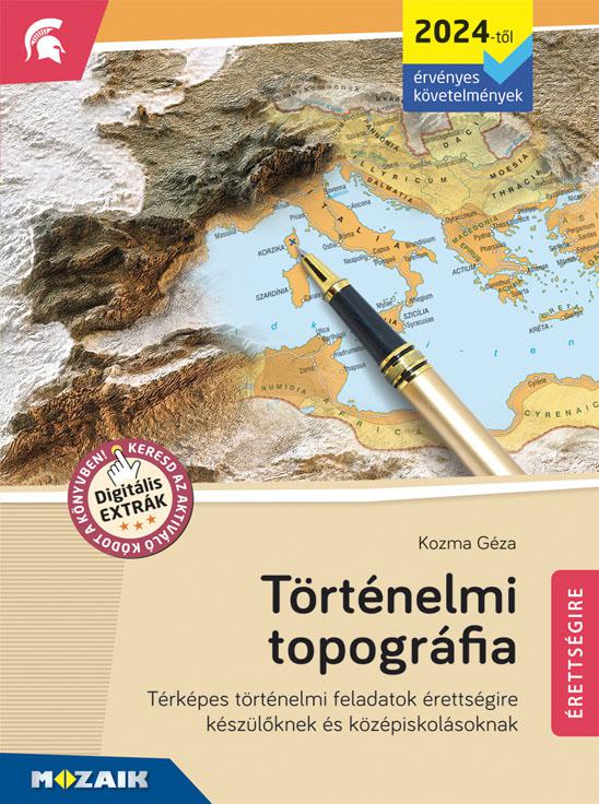 MS-3320U Történelmi topográfia (2024-től érvényes) - Térképes történelmi feladatok érettségire készülőknek