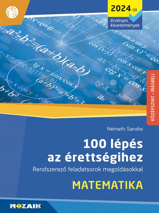 MS-3328U 100 lépés az érettségihez - Matematika, középszint, írásbeli (2024-től érvényes követelmények)
