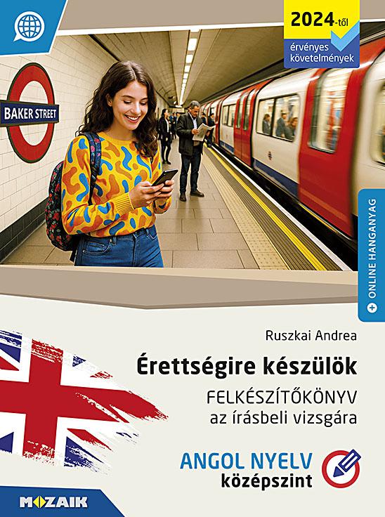 MS-3352U Érettségire készülök - Felkészítőkönyv az írásbeli vizsgára - Angol nyelv, középszint (2024-től érvényes)