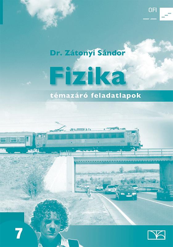 NT-11715/F Fizika. Témazáró feladatlapok a 7. évfolyam számára
