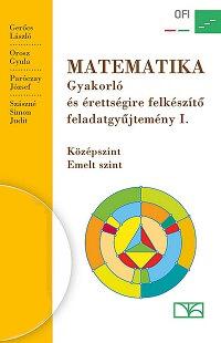 NT-16125/NAT Matematika gyakorló és érettségire felkészítő feladatgyűjtemény I.