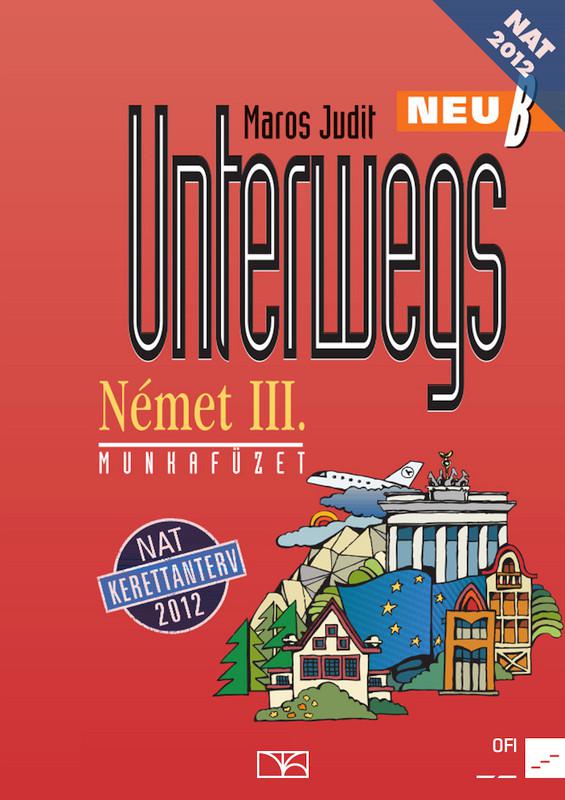 NT-56442/M/NAT Unterwegs III. neu B német Munkafüzet