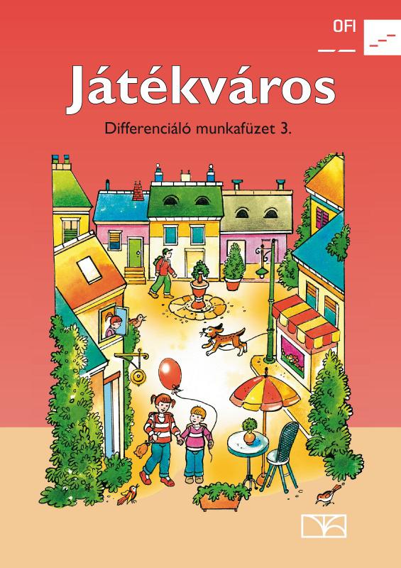 NT-98581/MT/D Játékváros - Differenciáló munkatankönyv 3.
