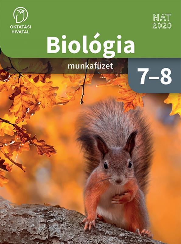 OH-BIO78MA Biológia munkafüzet az általános iskolák számára 7-8.