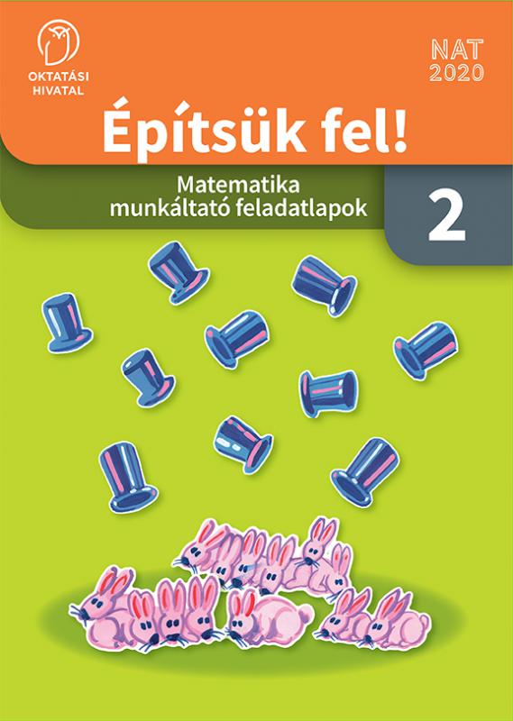 OH-MAT02MC Építsük fel! Matematika munkáltató feladatlapok 2. osztály