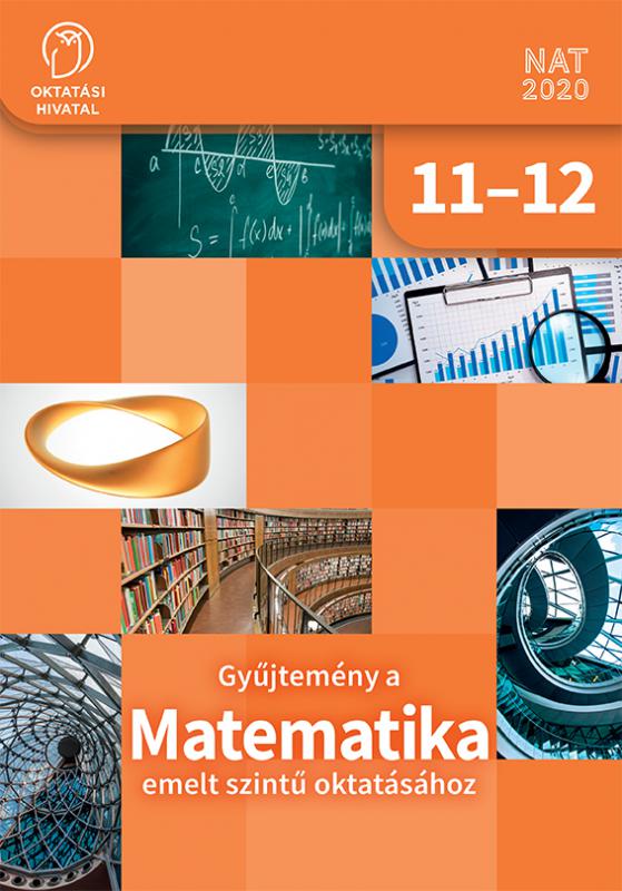 OH-MAT1112BE Gyűjtemény a MATEMATIKA emelt szintű oktatásához 11-12.