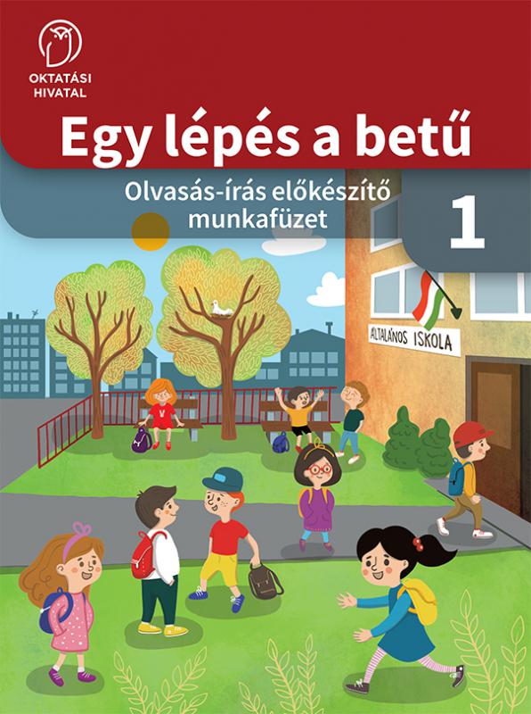 OH-MIR01MA1 Egy lépés a betű – Olvasás-írás előkészítő munkafüzet 1.