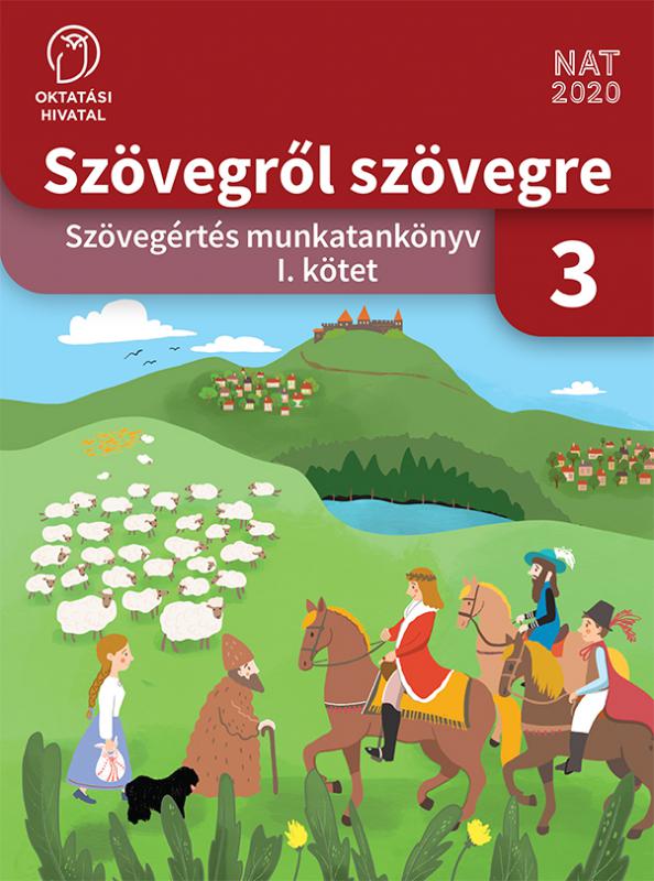 OH-MIR03TA/I Szövegről szövegre. Szövegértés munkatankönyv 3. osztály I. kötet
