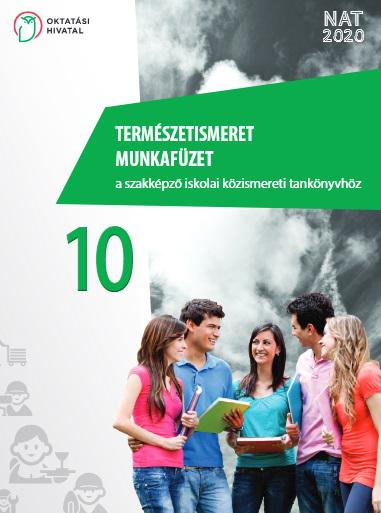 OH-SZK10M3 Természetismeret munkafüzet a szakképző iskolai közismereti tankönyvhöz 10.