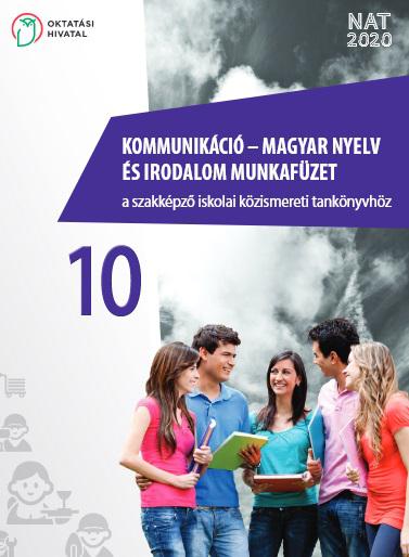 OH-SZK10M4 Kommunikáció – magyar nyelv és irodalom munkafüzet a szakképző iskolai közismereti tankönyvhöz 10.