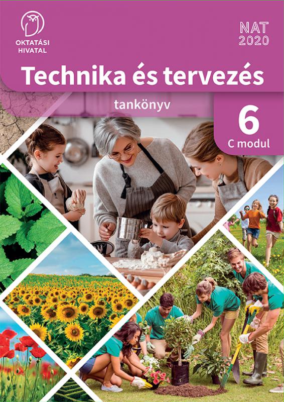 OH-TET06TA/C Technika és tervezés 6. tankönyv C MODUL Kertészeti technológiák
