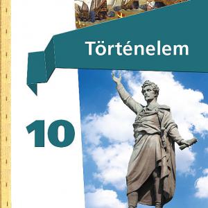 FI-504011001/1 Történelem. Tankönyv 10. Újgenerációs
