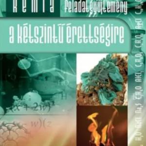 MK-1082 Kémia feladatgyűjtemény a kétszintű érettségire