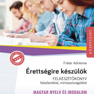 MS-2375U Érettségire készülök - Felkészítőkönyv - Magyar nyelv és irodalom