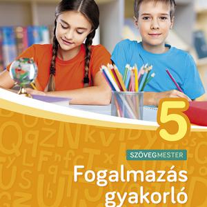 MS-2381U Fogalmazás gyakorló 5. osztály - Szövegalkotási feladatokhoz
