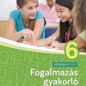 MS-2382U Fogalmazás gyakorló 6. osztály - Szövegalkotási feladatokhoz