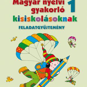 MS-2500U Magyar nyelvi gyakorló kisiskolásoknak 1. feladatgyűjtemény