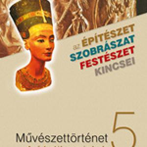 MS-2635U Művészettörténet 5.osztály - Az őskortól a román korig