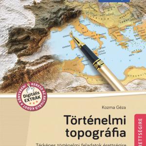 MS-3320U Történelmi topográfia (2024-től érvényes) - Térképes történelmi feladatok érettségire készülőknek