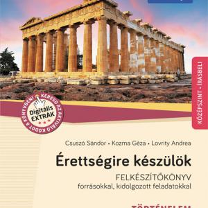 MS-3321U  Érettségire készülök - Történelem (2024-től érvényes követelmények) - Esszéfeladatok, középszint, írásbeli - Felkészítőkönyv forrásokkal, kidolgozott feladatokkal