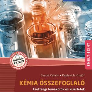 MS-3330U Kémia összefoglaló - Emelt szint (2024-től érvényes) - Érettségi témakörök és kísérletek gondolkodtató kérdésekkel, tanácsokkal