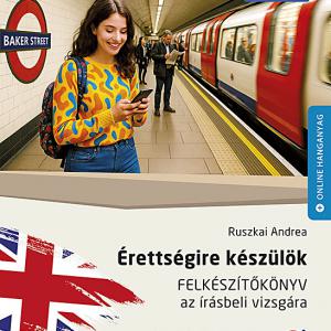 MS-3352U Érettségire készülök - Felkészítőkönyv az írásbeli vizsgára - Angol nyelv, középszint (2024-től érvényes)