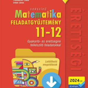 MS-3362 Sokszínű matematika 11-12. Feladatgyűjtemény - (2024-től érvényes követelmények) - Letölthető megoldásokkal