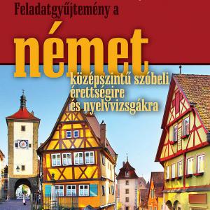 NT-56486 Német szóbeli gyakorlatok érettségizőknek és nyelvvizsgázóknak