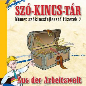 NT-56585 Szó-Kincs-Tár -Német szókincsfejlesztő füzetek 7.