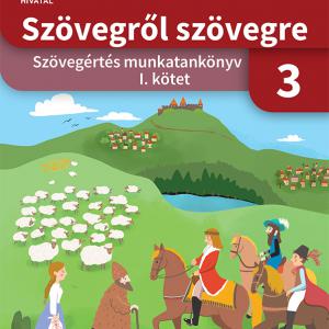OH-MIR03TA/I Szövegről szövegre. Szövegértés munkatankönyv 3. osztály I. kötet