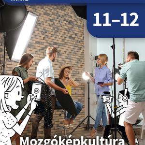 OH-MOZ1112TA Mozgóképkultúra és médiaismeret tankönyv a 11-12. évfolyam számára