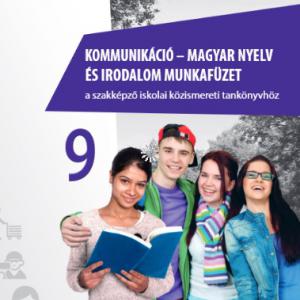 OH-SZK09M4 Kommunikáció – magyar nyelv és irodalom munkafüzet a szakképző iskolai közismereti tankönyvhöz 9.