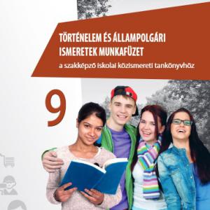 OH-SZK09M5 Történelem és állampolgári ismeretek munkafüzet a szakképző iskolai közismereti tankönyvhöz 9.