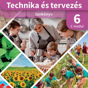 OH-TET06TA/C Technika és tervezés 6. tankönyv C MODUL Kertészeti technológiák