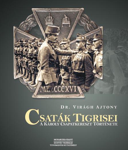 Csaták tigrisei - A Károly Csapatkereszt története