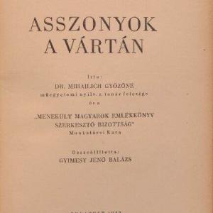 Asszonyok a vártán - MENEKÜLT MAGYAROK EMLÉKKÖNYVE 1942