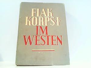 Flakkorps I im Westen - herausgegeben im Auftrage des Generalkommandos Flakkorps I. von Hans Georg Puttkamer