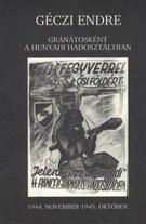 Gránátosként a Hunyadi SS hadosztályban 1944/45
