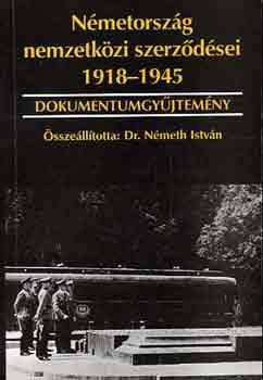 Németország nemzetközi szerződései 1918-1945 szerk: Dr. Németh István
